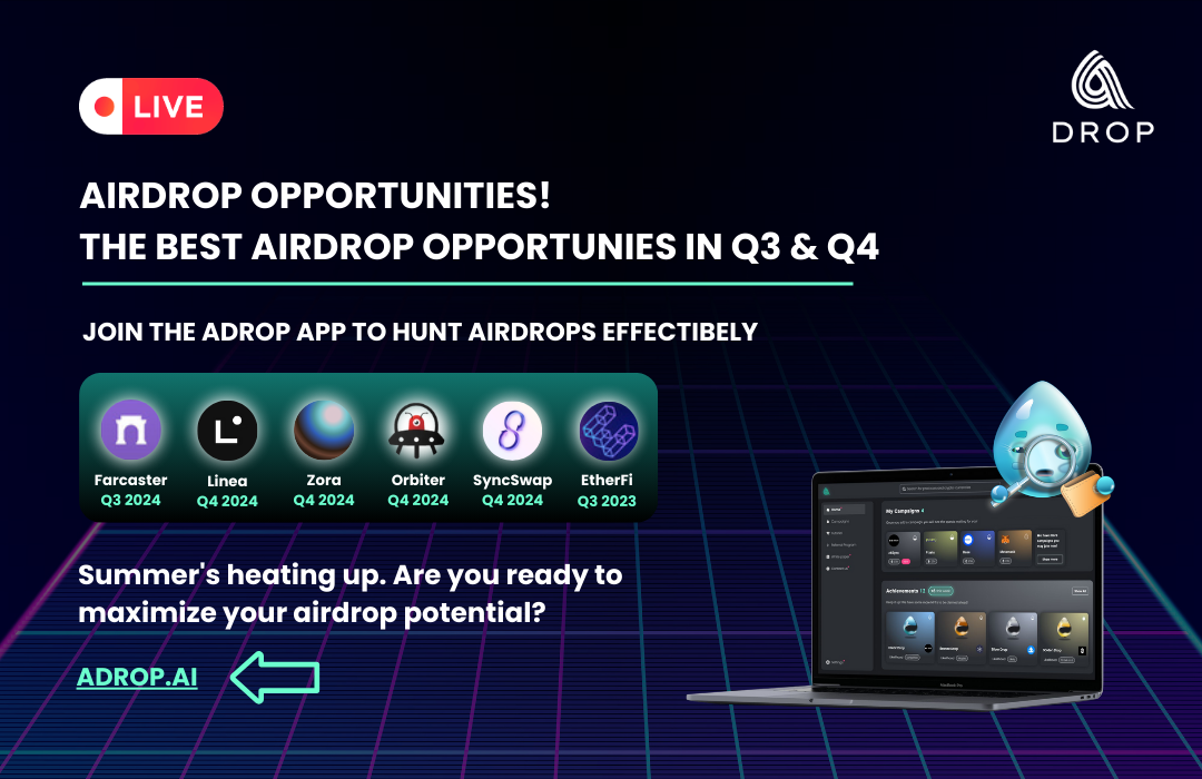 Read more about the article Are Airdrops here to stay? The best Airdrop Opportunities in Q3 & Q4 of 2024!